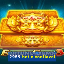 2959 bet e confiavel